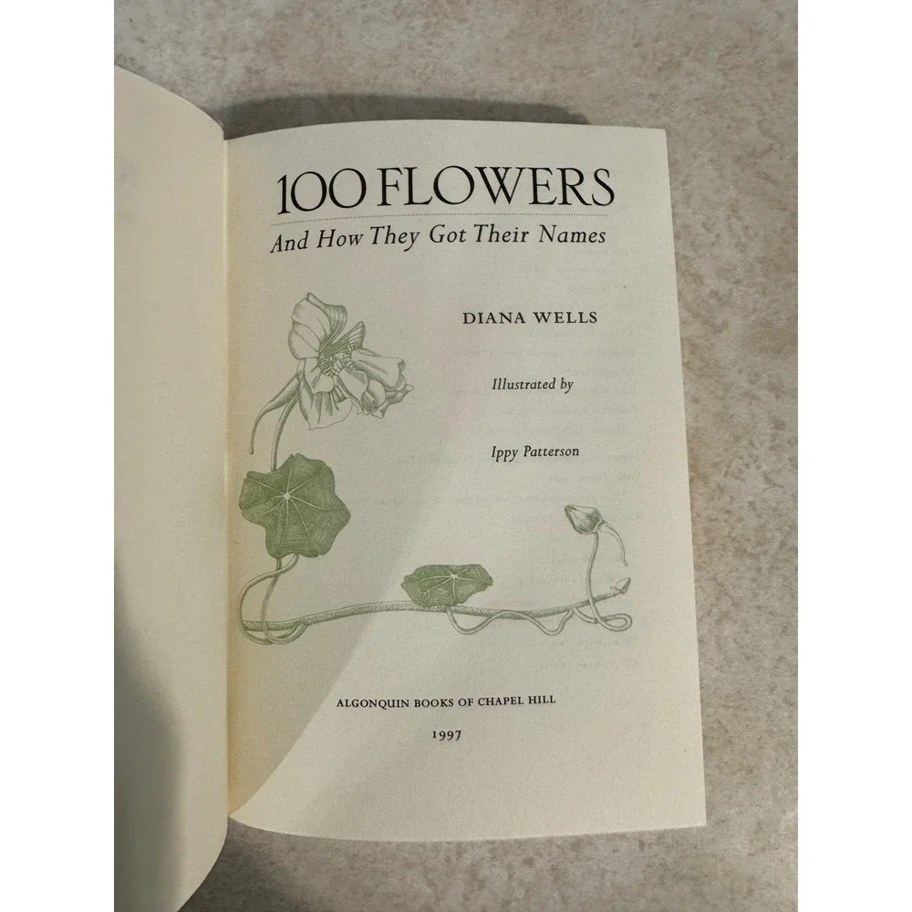 100 Flowers and How They Got Their Names Diana Wells Hardcover 1997 Illustrated